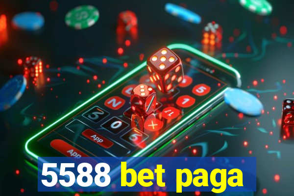 5588 bet paga